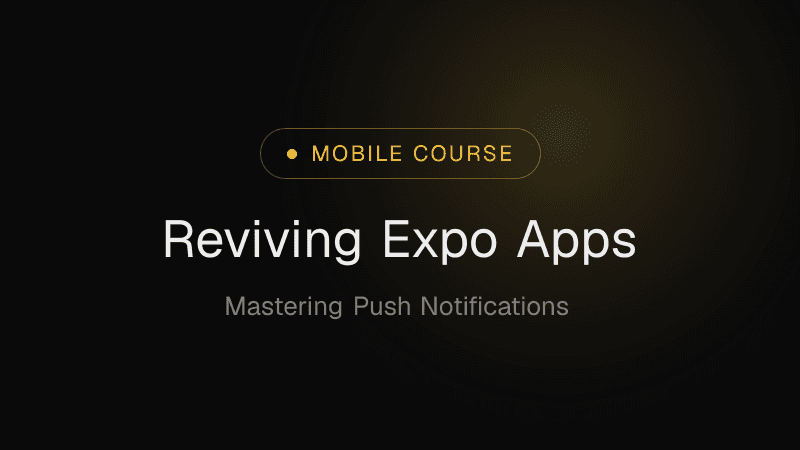 Reviving Expo Apps: The Complete Guide to Mastering Notifications